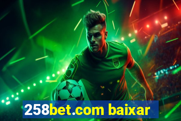 258bet.com baixar